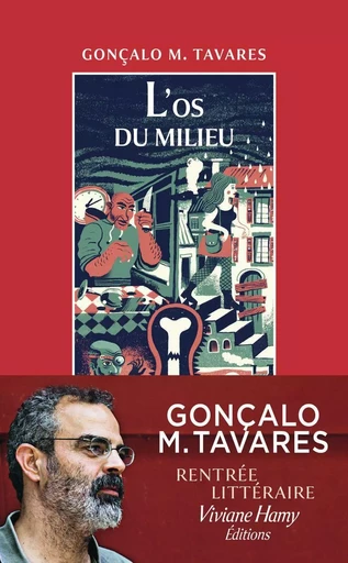 L'os du milieu - Gonçalo M. Tavares - Viviane Hamy