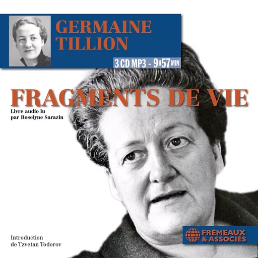 Fragments de vie - Germaine Tillion - Frémeaux & Associés