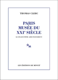 Paris, musée du XXIe siècle. Le dix-huitième arrondissement