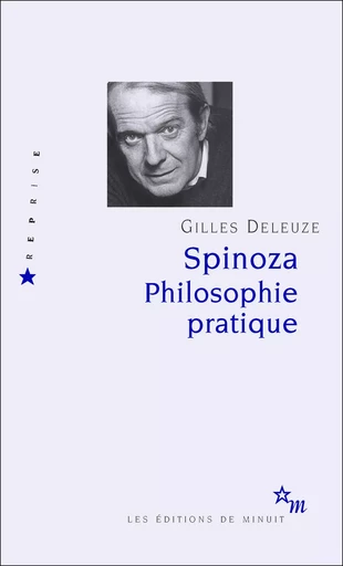 Spinoza - Philosophie pratique - Gilles Deleuze - Minuit