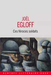 Ces féroces soldats