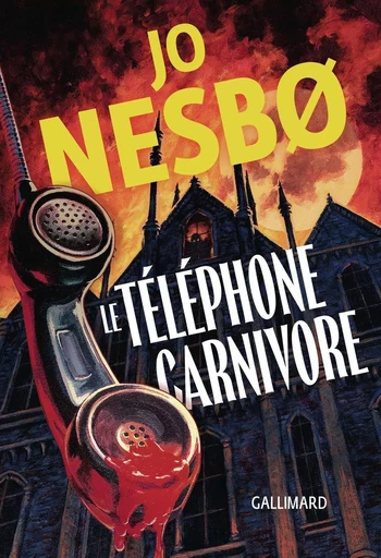 Le téléphone carnivore - Jo Nesbø - Editions Gallimard