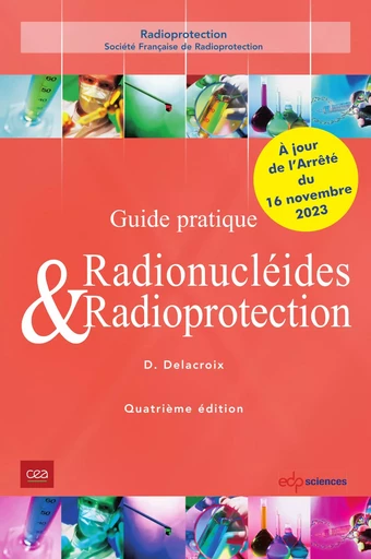 Radionucléides & Radioprotection - 4ème édition - Daniel Delacroix - EDP sciences