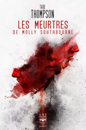 Les Meurtres de Molly Southbourne - Tade Thompson - Le Bélial