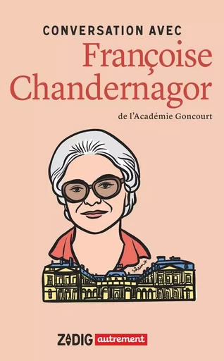 Conversation avec Françoise Chandernagor - Françoise Chandernagor - Autrement