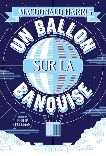 Un ballon sur la banquise - MacDonald Harris - Libella