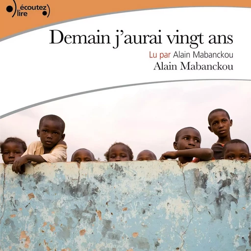 Demain j'aurai vingt ans - Alain Mabanckou - Gallimard Audio