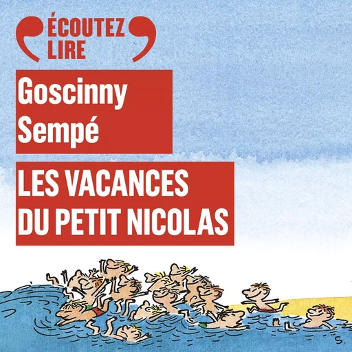 Les vacances du Petit Nicolas - Jean-Jacques Sempé, René Goscinny - Gallimard Jeunesse Audio