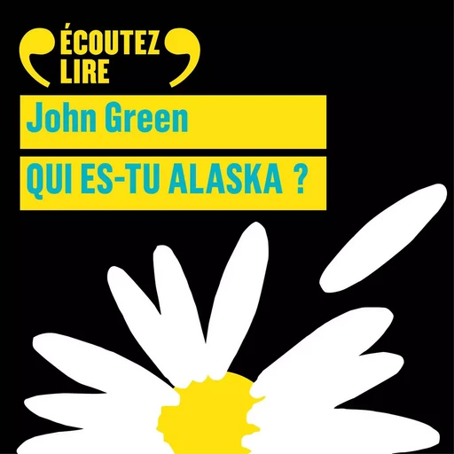 Qui es-tu Alaska ? - John Green - Gallimard Audio