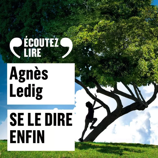 Se le dire enfin - Agnès Ledig - Gallimard Audio