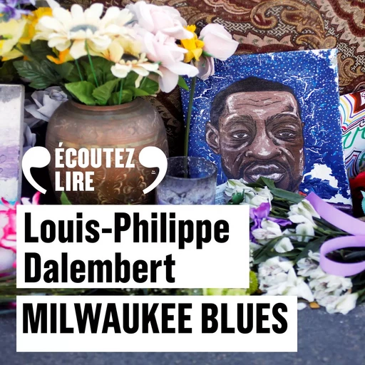 Milwaukee Blues - Louis-Philippe Dalembert - Gallimard Audio