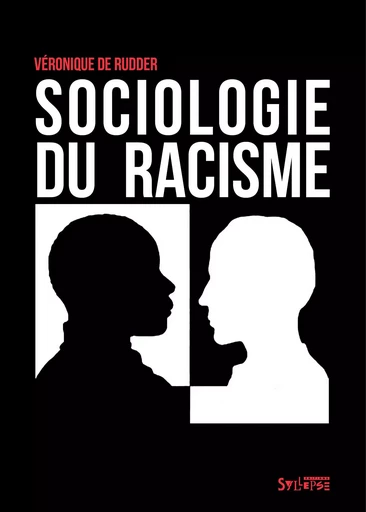 Sociologie du racisme - Véronique De Rudder - Syllepse