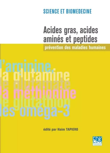 Acides gras, acides aminés et peptides - Prévention des maladies humaines - Haim Tapiero - EDK Editions