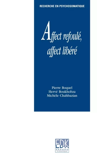 Affect refoulé, affect libéré - Pierre Boquel - EDK