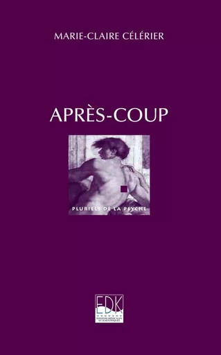 Après coup- paroles de femmes - Marie- Claire Célérier - EDK Editions