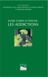 Entre corps et psyché, les addictions