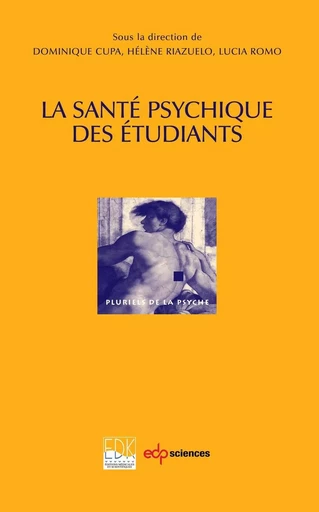 La santé psychique des étudiants - Dominique Cupa, Hélène Riazuelo, Lucia Romo - EDK Editions