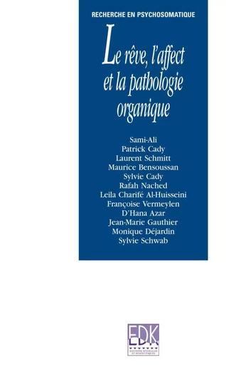 Le rêve, l'affect et la pathologie organique - Mahmoud Sami-Ali - EDK Editions