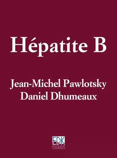 Hepatite B - Daniel Dhumeaux - EDK