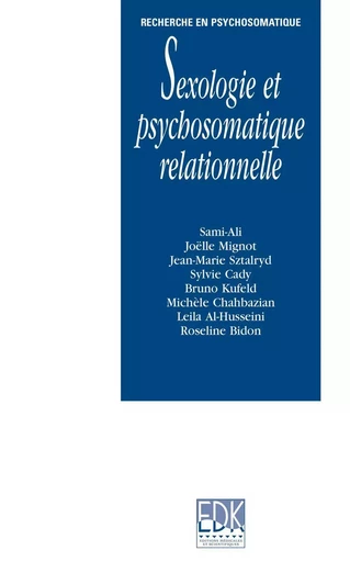 Sexologie et psychosomatique relationnelle - Mahmoud Sami-Ali, Sylvie Cady - EDK Editions