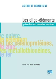 Les Oligo-éléments - Prévention des maladies humaines