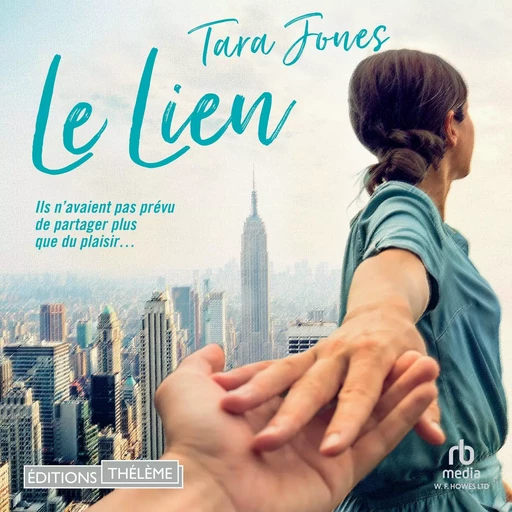 Le lien - Tara Jones - Editions Theleme from W. F. Howes