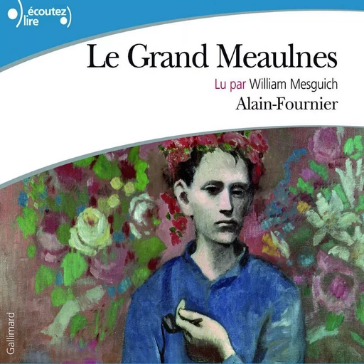 Le Grand Meaulnes - Alain Fournier - Gallimard Audio