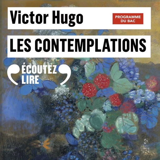 Les Contemplations (Livres I à IV) - BAC 2023 - Victor Hugo - Gallimard Audio