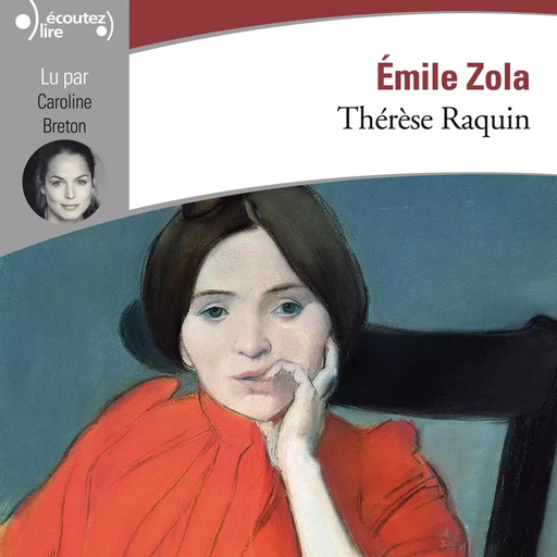 Thérèse Raquin - Émile Zola - Gallimard Audio