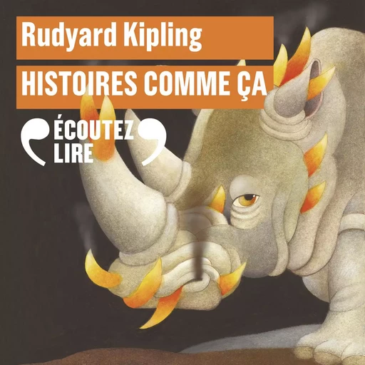 Histoires comme ça - Rudyard Kipling - Gallimard Jeunesse Audio