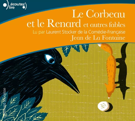 Le Corbeau et le Renard et autres fables - Jean La Fontaine - Gallimard Jeunesse Audio