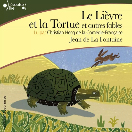 Le Lièvre et la Tortue. Et autres fables - Jean La Fontaine - Gallimard Jeunesse Audio