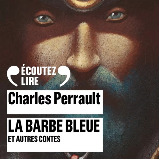 La Barbe bleue et autres contes - Charles Perrault - Gallimard Jeunesse Audio