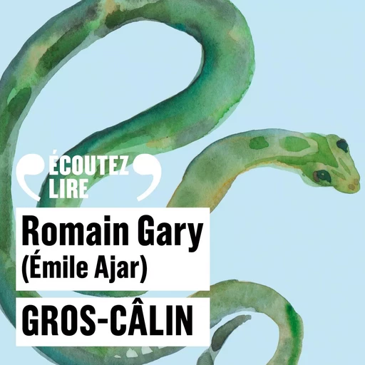 Gros-Câlin - Romain Gary - Gallimard Audio