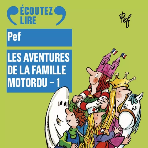 Les aventures de la famille Motordu (Tome 1) -  Pef - Gallimard Jeunesse Audio