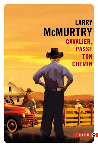 Cavalier, passe ton chemin - Larry McMurtry - Editions Gallmeister