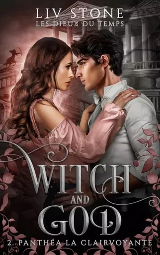 Witch and God - Les dieux du temps - Tome 2 - Liv Stone - BMR