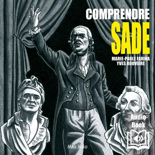 Comprendre Sade - Marie-Paule FARINA - Max Milo Editions