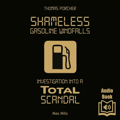 Shameless Gasoline Windfalls - Thomas Porcher - Max Milo Editions