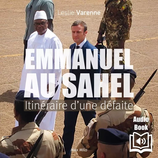 Emmanuel au Sahel - Leslie Varenne - Max Milo Editions