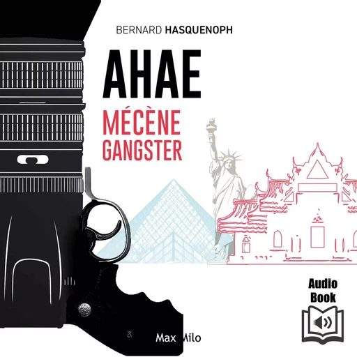 AHAE. Mécène gangster - Bernard Hasquenoph - Max Milo Editions