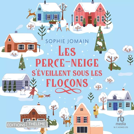 Les perce-neige s'éveillent sous les flocons - Sophie Jomain - Editions Theleme from W. F. Howes