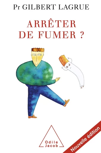 Arrêter de fumer ? - Gilbert Lagrue - Odile Jacob