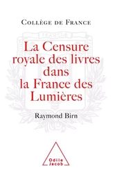 La Censure royale des livres dans la France des Lumières