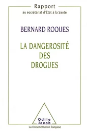 La Dangerosité des drogues