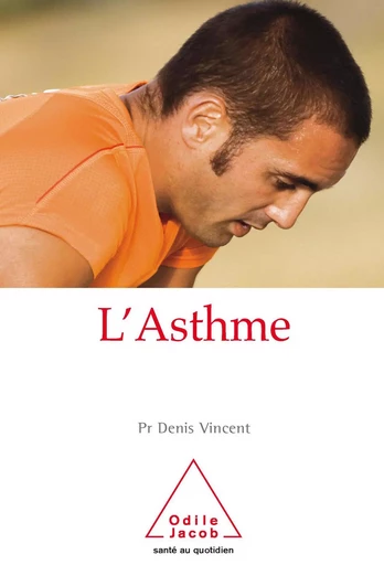 L' Asthme - Denis Vincent - Odile Jacob