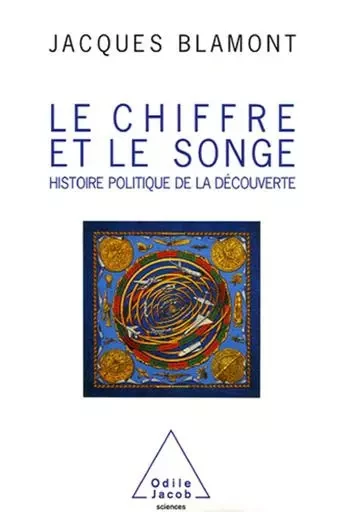 Le Chiffre et le Songe - Jacques Blamont - Odile Jacob