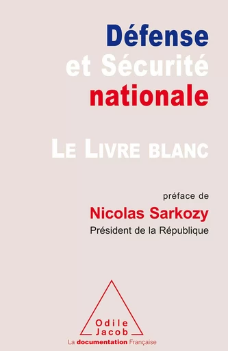 Le Livre blanc sur la défense et la sécurité nationale - _ Commission du Livre blanc - Odile Jacob