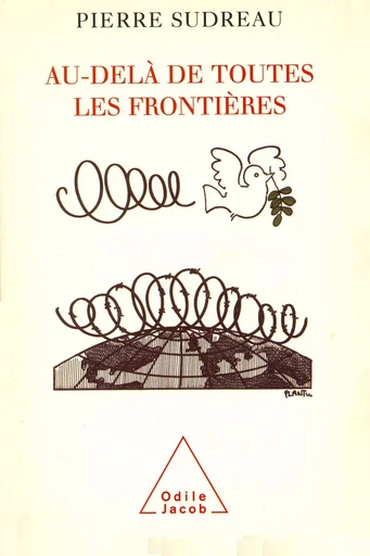 Au-delà de toutes les frontières - Pierre Sudreau - Odile Jacob