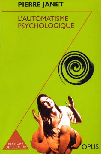 L' Automatisme psychologique - Pierre Janet - Odile Jacob